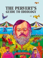 The Pervert’s Guide to Ideology (2012)