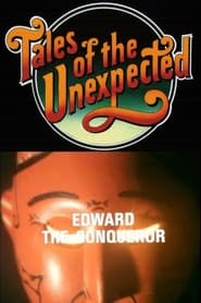 Full Cast of Tales of the Unexpected: Edward the Conqueror