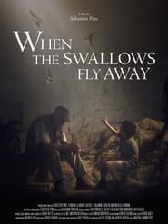 When the Swallows Fly Away 2022 مشاهدة وتحميل فيلم مترجم بجودة عالية