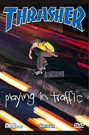 Thrasher - Playing in Traffic (2002)