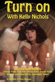 Watch Turn on with Kelly Nichols Full Movie Online 1984