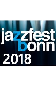 Poster Jazzfest Bonn 2018 - Die Highlights 2018