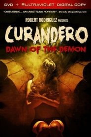 Curandero: Dawn of the Demon (2005) online ελληνικοί υπότιτλοι