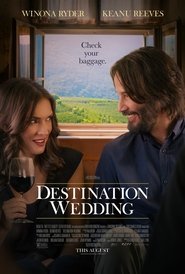 Watch Full Movie Destination Wedding 2018