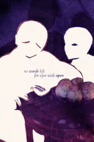 no words left for eyes wide open