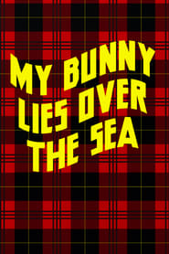 My Bunny Lies Over the Sea постер