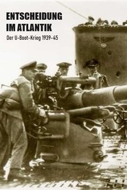 Poster for Entscheidung im Atlantik – Der U-Boot-Krieg 1939–45