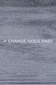 Poster A CHANGE GOES PAST 2016