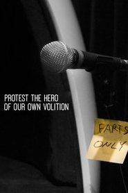 Poster for Protest the Hero: Of Our Own Volition