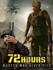 72 Hours: Martyr Who Never Died 2019 Hindi Movie Download & Online Watch