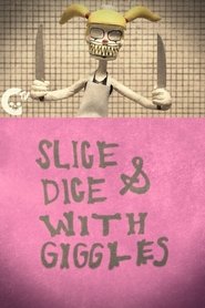 Slice & Dice with Giggles