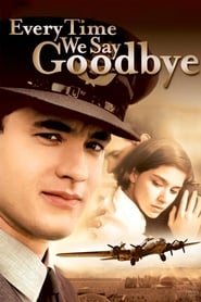 Every Time We Say Goodbye poster