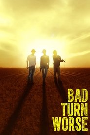 Bad Turn Worse (2014)