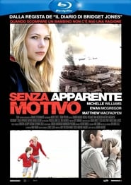 Senza apparente motivo (2008)