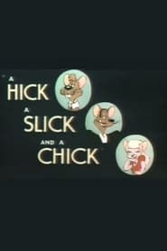 A Hick a Slick and a Chick постер