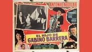 The Son of Gabino Barrera en streaming