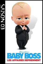The Boss Baby: Back in Business - Season 3 The Boss Baby: Back in Business - Season 3