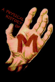 Poster A Physical History of 'M'