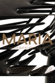 Poster Maria: Don't Forget I Come From the Tropics 2017