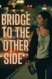 Bridge to the Other Side 2022