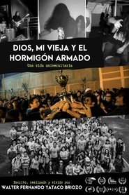 DIOS, MI VIEJA Y EL HORMIGÓN ARMADO (2024)