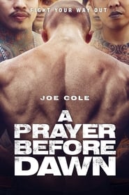 A Prayer before Dawn - Das letzte Gebet ganzer film online deutsch 2018
stream komplett