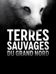 Poster Terres sauvages du Grand Nord - Season 1 2020