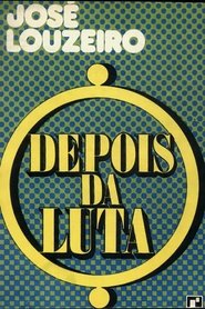 José Louzeiro: Depois da Luta