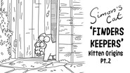The Kitten Origins (2): Finders Keepers