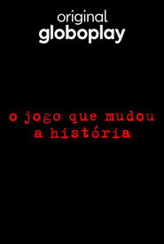 O Jogo que Mudou a História постер