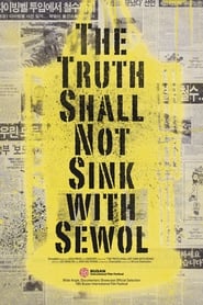 The Truth Shall Not Sink with Sewol постер