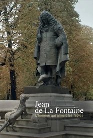 Jean de La Fontaine - L'homme qui aimait les fables 2021