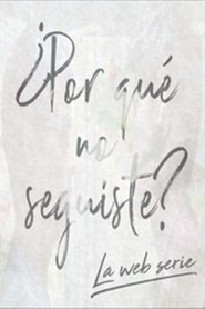 Porque no Seguiste poster