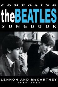 Poster Composing the Beatles Songbook: Lennon and McCartney 1957 - 1965 2008