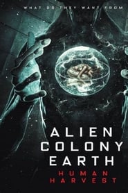 Alien Colony Earth: Human Harvest streaming