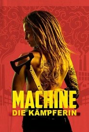 Machine – Die Kämpferin