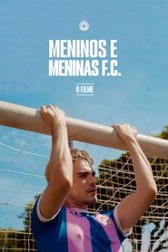 Meninos e Meninas F.C. – O Filme