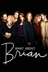 مسلسل What About Brian 2006 مترجم أون لاين بجودة عالية