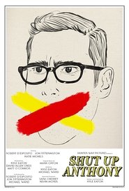 Poster Shut Up Anthony 2017