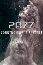 2077  10 Seconds To The Future постер