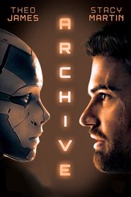 Regarder Archive en streaming – FILMVF