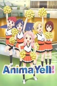 Poster Anima Yell! - Season 1 Episode 7 : The One on Top Is Scared of Heights 2018
