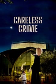 Careless Crime постер