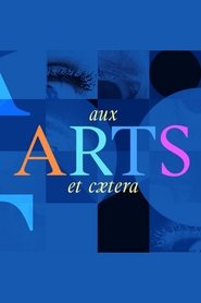 Aux arts et cætera (2022)