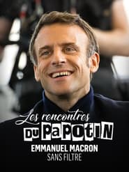 Emmanuel Macron sans filtre (2023)