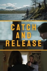 مشاهدة مسلسل Catch and Release مترجم أون لاين بجودة عالية