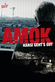 Poster Amok - Hansi geht's gut