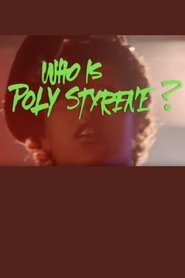 Who Is Poly Styrene? (1979)