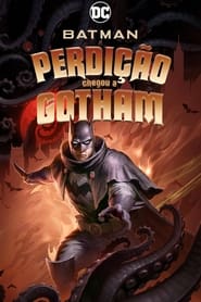 Batman: A Perdição Chegou a Gotham (2023)