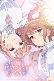 Love Is Indivisible By Twins